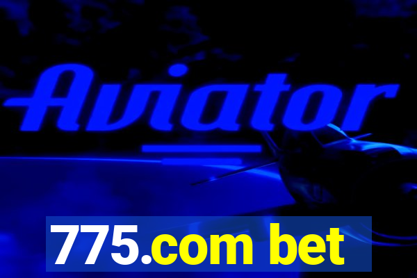 775.com bet